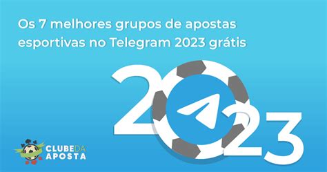grupo de apostas esportivas telegram 2023 grátis